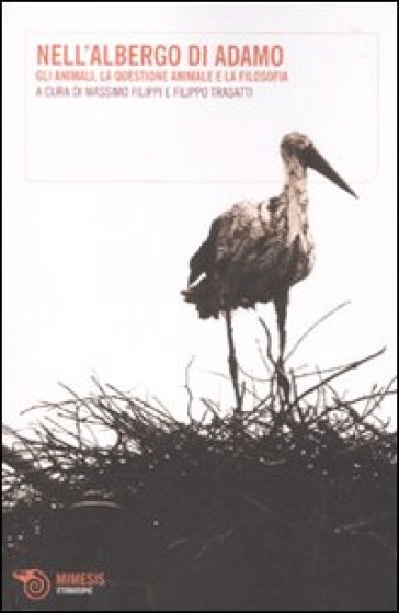 Nell'albergo Di Adamo. Gli Animali, La Questione Animale E La Filosofia