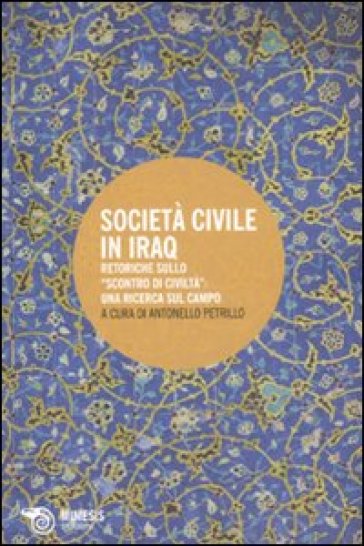 Società Civile In Iraq. Retoriche Sullo «Scontro Di Civiltà»: Una Ricerca Sul Campo