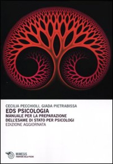 Eds Psicologia. Manuale Per La Preparazione Dell'esame Di Stato Per Psicologi