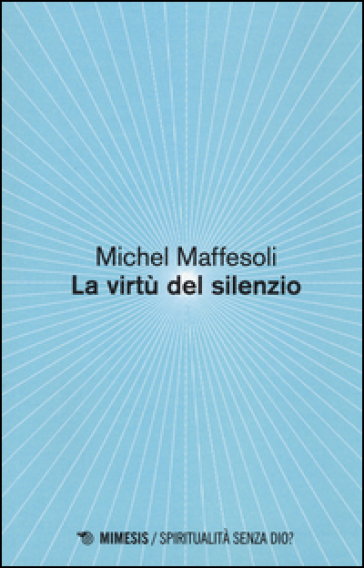 Le virtù del silenzio