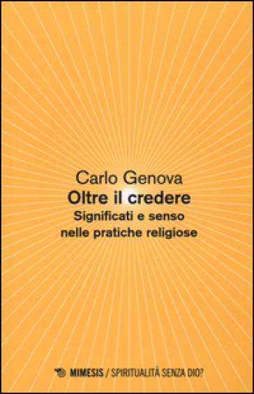 Oltre il credere. Significati e senso nelle pratiche religiose