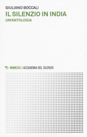 Il Silenzio In India. Un'antologia