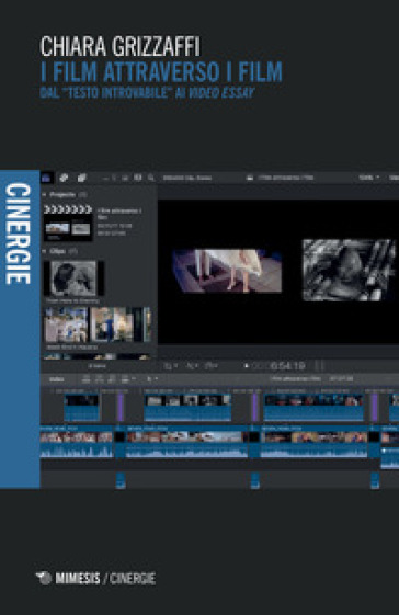 I Film Attraverso I Film. Dal «Testo Introvabile» Ai «Video Essay»