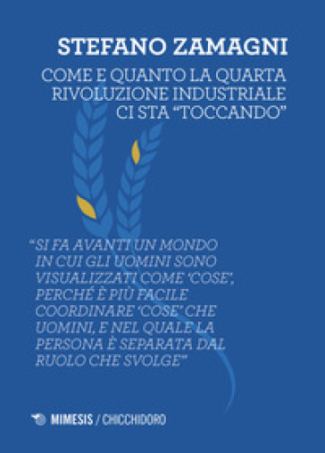 Come e quanto la quarta rivoluzione industriale ci sta «toccando»