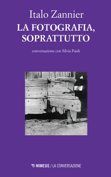 La fotografia, soprattutto