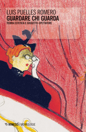 Guardare Chi Guarda. Teoria Estetica E Soggetto-Spettatore