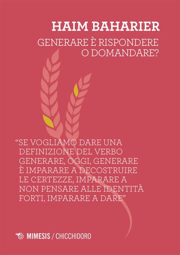 Generare è rispondere o domandare?