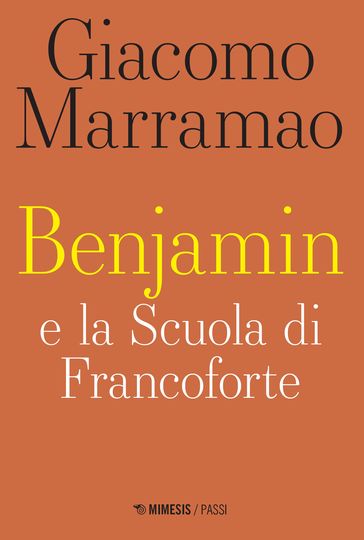 Benjamin e la Scuola di Francoforte