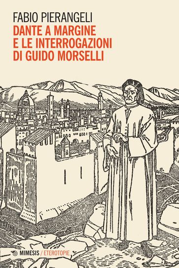 Dante a margine e le interrogazioni di Guido Morselli