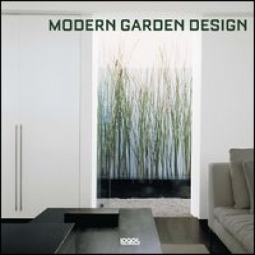 Modern garden design. Ediz. illustrata