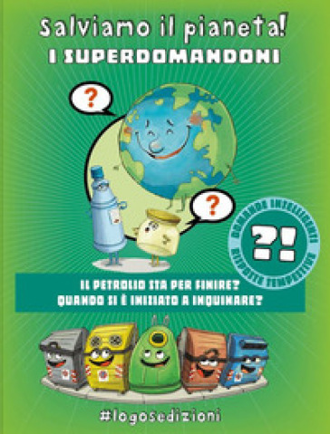 Salviamo Il Pianeta! I Superdomandoni