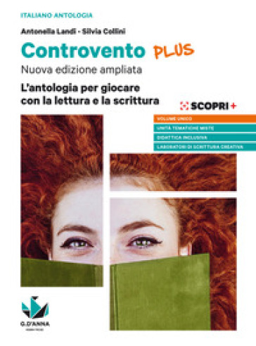 Controvento plus. L'antologia per giocare con la lettura e la scrittura. Per il biennio delle Scuole superiori. Con e-book. Con espansione online