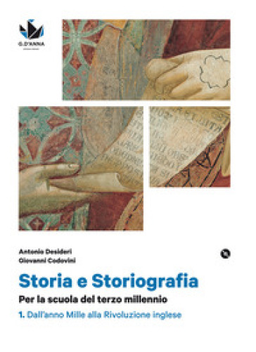Storia e storiografia. Per la scuola del terzo millennio Profilo storico e ampia antologia di passi storiografici. Con Cittadinanza e costituzione. Per le Scuole superiori. Con e-book. Con espansione online. Con DVD-ROM. Vol. 1: Dall'anno Mille alla Rivoluzione inglese