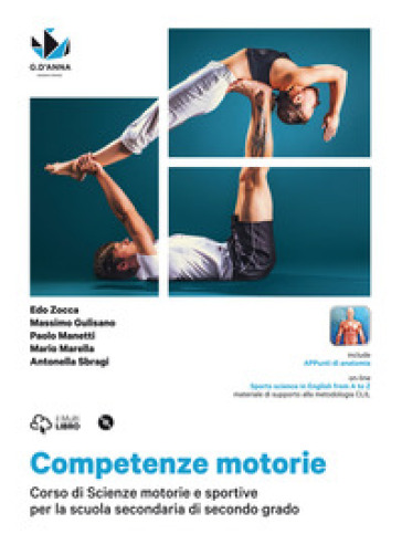 Competenze motorie. Per le Scuole superiori. Con DVD-ROM. Con e-book. Con espansione online