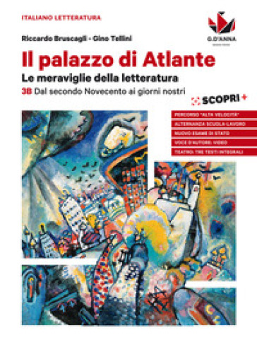 Il palazzo di Atlante. Per le Scuole superiori. Con ebook. Con espansione online. Vol. 3B: Dal secondo Novecento ai giorni nostri