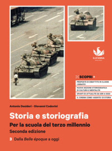 Storia e storiografia. Per la scuola del terzo millennio. Con Verso il colloquio di Maturità. Per il triennio delle Scuole superiori. Con e-book. Con espansione online. Vol. 3: Dalla Belle époque a oggi
