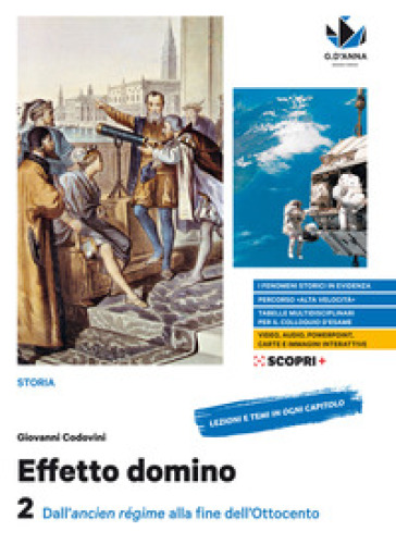 Effetto domino. Con Educazione civica. Per il triennio delle Scuole superiori. Con e-book. Con espansione online. Vol. 2: Dall'ancien régime alla fine dell'Ottocento
