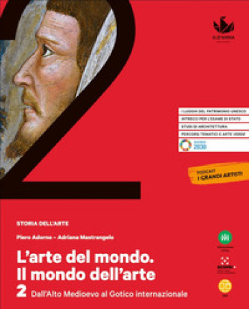 L'arte del mondo. Il mondo dell'arte. Per le Scuole superiori. Con e-book. Con espansione online. Vol. 2: Alto Medioevo