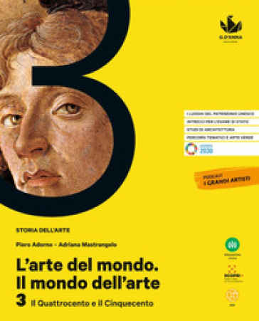 L'arte del mondo. Il mondo dell'arte. Per le Scuole superiori. Con e-book. Con espansione online. Vol. 3: Il Quattrocento e il Cinquecento