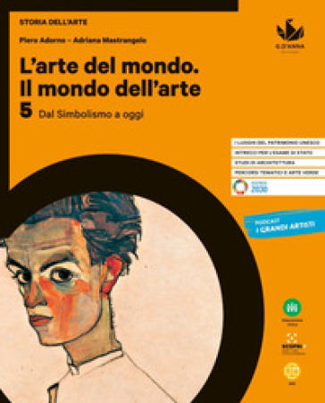 L'arte del mondo. Il mondo dell'arte. Per le Scuole superiori. Con e-book. Con espansione online. Vol. 5: Dal Simbolismo a oggi