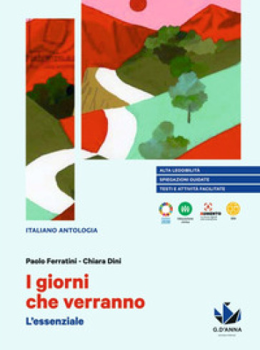 I giorni che verranno. L'essenziale. Per le Scuole superiori