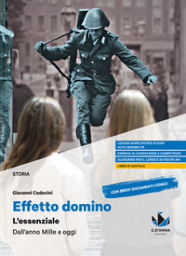 Effetto domino. L'essenziale. Dall'anno Mille a oggi. Per il triennio delle Scuole superiori. Con e-book. Con espansione online