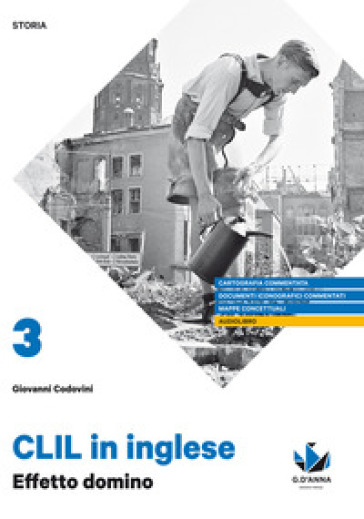 Effetto domino. CLIL di storia. Per la 5ª classe delle Scuole superiori. Con e-book. Con espansione online