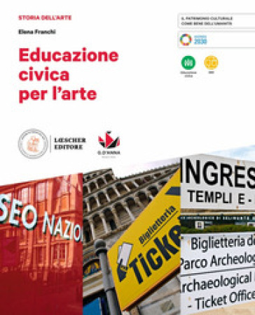 Educazione civica per l'arte. Per le Scuole superiori