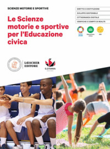 Le scienze motorie e sportive per l'educazione civica. Per le Scuole superiori