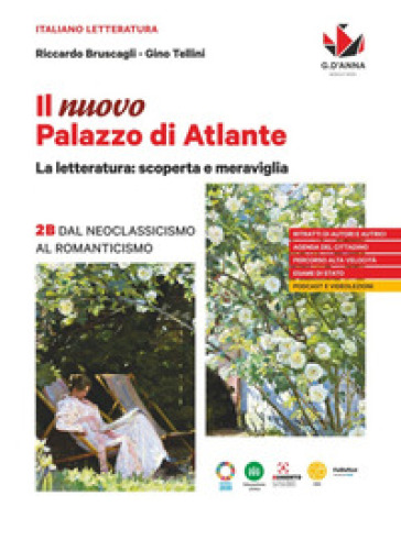 Il nuovo Palazzo di Atlante. La letteratura: scoperta e meraviglia. Per le Scuole superiori. Vol. 2B: Dal Neoclassicismo al Romanticismo