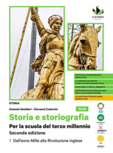 Storia e storiografia. Per la scuola del terzo millennio. Ediz. plus. Per le Scuole superiori. Con e-book. Con espansione online. Vol. 1: Dall'anno Mille alla Rivoluzione inglese