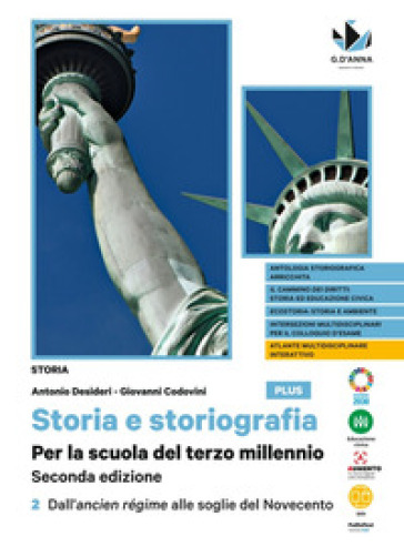 Storia e storiografia plus. Per la scuola del terzo millennio. Per le Scuole superiori. Con e-book. Con espansione online. Vol. 2: Dall'ancien régime alle soglie del Novecento
