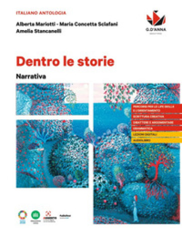 Dentro le storie. Narrativa. Per le Scuole superiori
