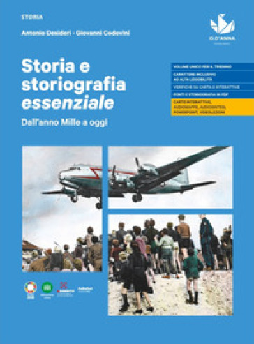 Storia e storiografia essenziale. Dall'anno Mille a oggi. Per le Scuole superiori