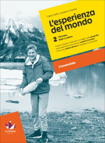 L'esperienza del mondo. Geografia. L'essenziale . Scaricabile gratuitamente con l'acquisto del volume 2 del corso. Per la Scuola media. Vol. 2