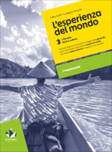 L'esperienza del mondo. Geografia. L'essenziale. Per la Scuola media. Vol. 3