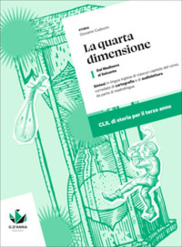 La quarta dimensione. CLIL di storia per il 3° anno delle Scuole superiori. Con myLIM