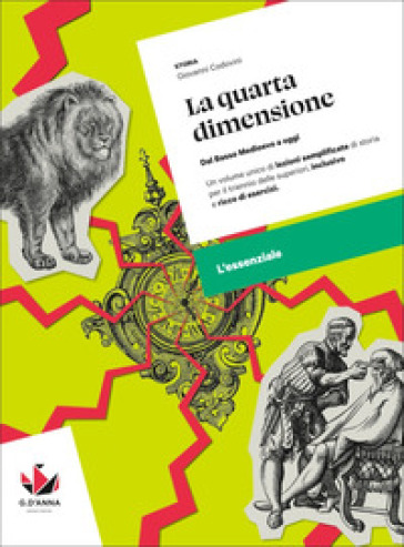 La quarta dimensione. L'essenziale. Dall'anno Mille a oggi. Per le Scuole superiori. Con myLIM