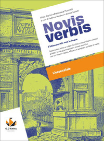 Novis verbis. Il latino per chi ama le lingue. L'essenziale. Scaricabile gratuitamente con l'acquisto del volume del corso. Per le Scuole superiori