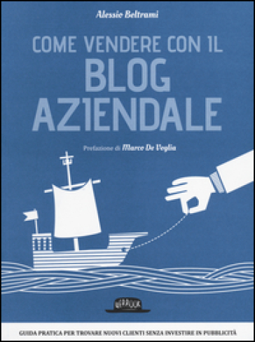 Come vendere con il blog aziendale