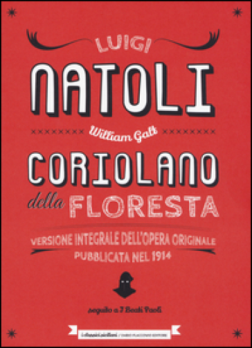 Coriolano della Floresta seguito da «I Beati Paoli». Nuovissimo romanzo storico siciliano. Ediz. integrale