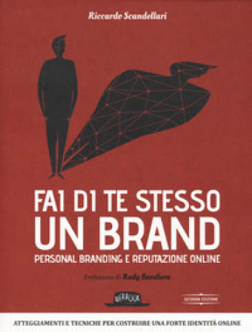 Fai di te stesso un brand. Essere autorevole e ispirare fiducia