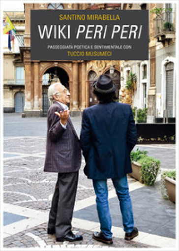 Wiki Peri Peri. Passeggiata Poetica E Sentimentale Con Tuccio Musumeci