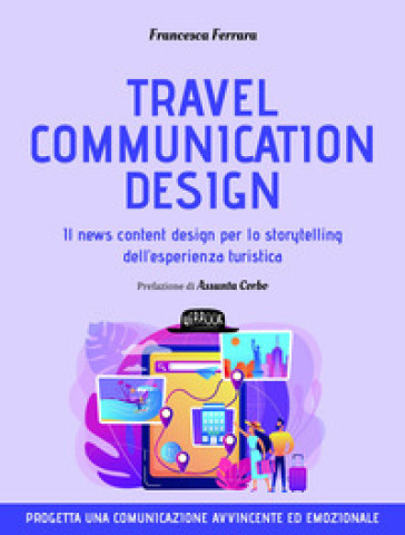 Travel communication design. Il news content design per lo storytelling dell'esperienza turistica