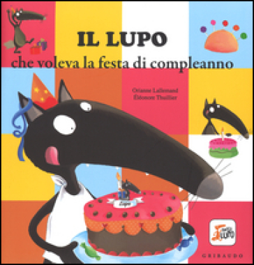 IL LUPO CHE VOLEVA LA FESTA DI COMPLEANN