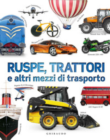 DK Ruspe, trattori e altri mezzi di trasporto. Ediz. a colori