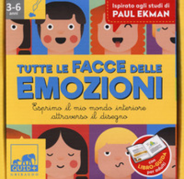 Tutte le facce delle emozioni. Esprimo il mio mondo interiore attraverso il disegno. Ispirato agli studi di Paul Ekman. Ediz. a colori. Con gadget-0