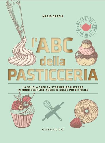 L'ABC della pasticceria Nuova edizione
