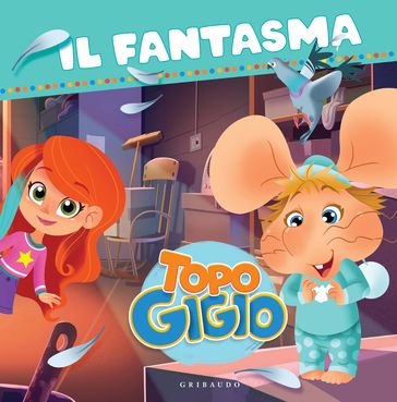 Le storie di Topo Gigio. Il fantasma