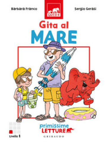 Gita al mare. Primissime letture. Ediz. illustrata-0